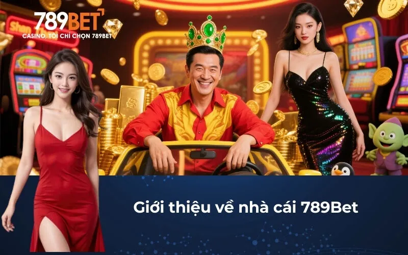 Giới thiệu về nhà cái 789Bet